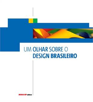 Olhar Sobre O Design Brasileiro, Um