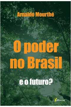 O Poder no Brasil - e o Futuro?