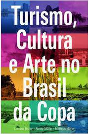 Turismo, Cultura e Arte no Brasil da Copa