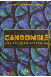 Candomble - Uma Religiao Ecologica
