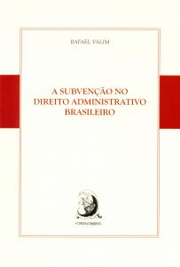 A subvenção no direito administrativo brasileiro