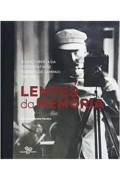 LENTES DA MEMÓRIA: A DESCOBERTA DA FOTOGRAFIA DE ALBERTO DE SAMPAIO 1888-1930