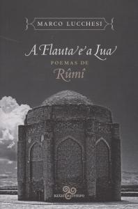 Flauta E A Lua, A - Poemas De Rumi
