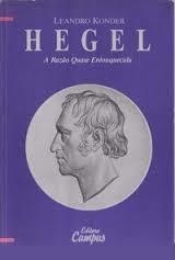 Hegel: a Razão Quase Enlouquecida
