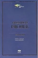 Friedrich Frobel - Coleção Educadores (MEC)