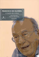 Francisco de Oliveira : A tarefa da crítica