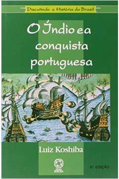 O Indio e a Conquista Portuguesa