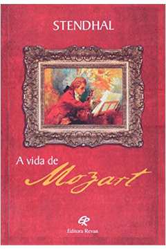 A Vida De Mozart, de Stendhal - A Vida De Mozart - Regra Do Jogo