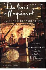 Da Vinci e Maquiavel - um Sonho Renascentista