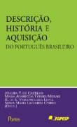 Descrição, História e Aquisição do Português Brasileiro