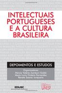 Intelectuais Portugueses e a Cultura Brasileira: Depoimentos e Estudos
