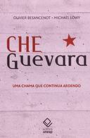Che Guevara: uma Chama Que Continua Ardendo