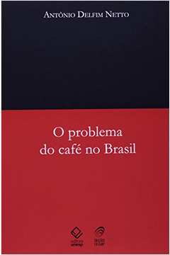 O Problema Do Café No Brasil
