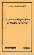 As Agencias Reguladoras no Direito Brasileiro
