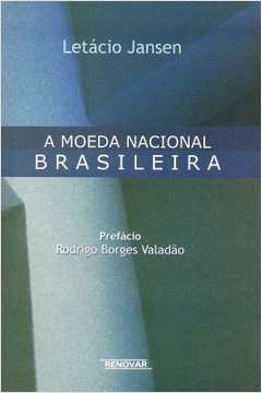 A Moeda Nacional Brasileira