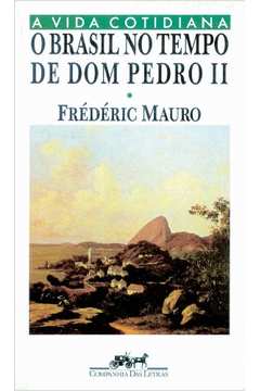 O Brasil no Tempo de Dom Pedro II