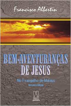 Bem-aventuranças de Jesus: No Evangelho de Mateus