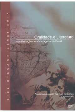 Oralidade e Literatura: Manifestações e Abordagens no Brasil