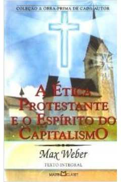 A ética Protestante e o Espírito do Capitalismo