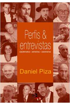 Perfis & Entrevistas: Escritores - Artistas - Cientistas