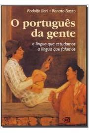 O Português da Gente: a Língua Que Estudamos, a Língua Que Falamos