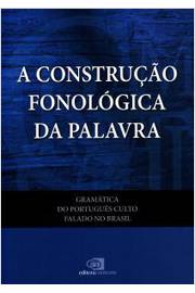 Gramática Do Português Culto Falado No Brasil - Vol. VII - A Constru
