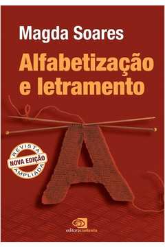 Alfabetização E Letramento - Nova Edição Revista e Ampliada