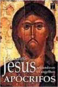 O Outro Jesus Segundo os Evangelhos Apócrifos
