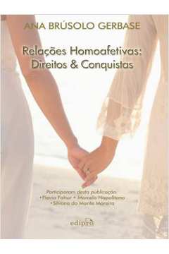 Relações Homoafetivas : Direitos E Conquistas