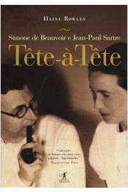 Tête-à-tête: Simone de Beauvoir e Jean-paul Sartre