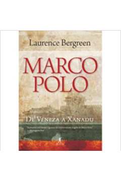 Marco Polo - de Veneza a Xanadu