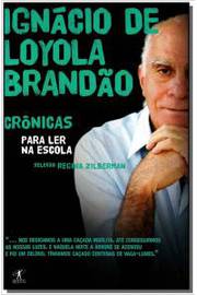 Crônicas para ler na escola - Ignácio de Loyola Brandão