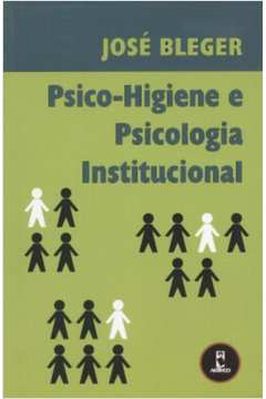 Psico - Higiene e Psicologia Institucional
