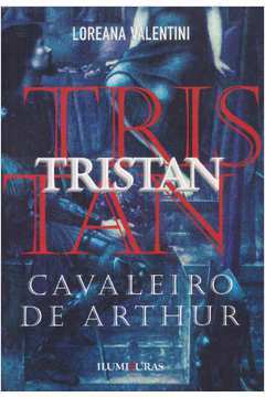 Tristan : Cavaleiro de Arthur
