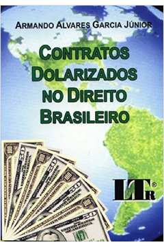 Contratos Dolarizados no Direito Brasileiro