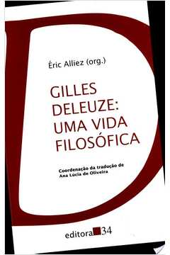 Gilles Deleuze: uma Vida Filosófica