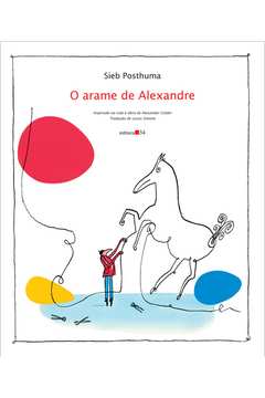 Arame De Alexandre, O