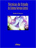 Técnicas de Estudo do Sistema Nervoso Central