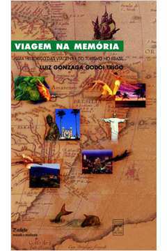 Viagem na Memória: Guia Histórico das Viagens e do Turismo no Brasil