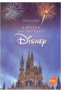 A Magia do Império Disney