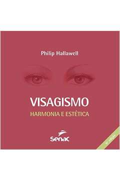 Visagismo - Harmonia E Estetica - 6ª Ed