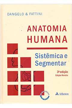 Anatomia humana - sistêmica e segmentar