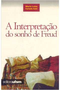INTERPRETACAO DO SONHO DE FREUD, A