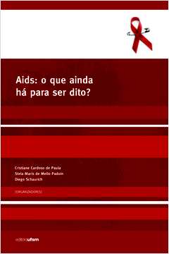 Aids: O que Ainda Há Para Ser Dito?