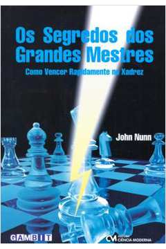 Os Segredos dos Grandes Mestres: Como Vencer Rapidamente no Xadrez