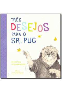 Três Desejos para o Sr. Pug