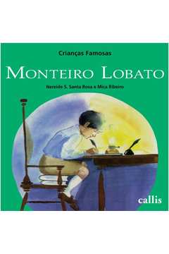 Monteiro Lobato ( Crianças Famosas)