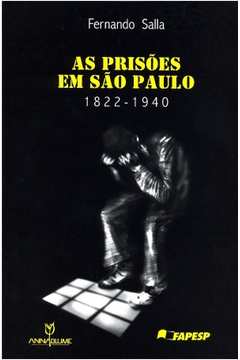 As prisões em São Paulo : 1822-1940