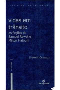 Vidas em Trânsito - As Ficções de Samuel Rawet e Milton Hatoum