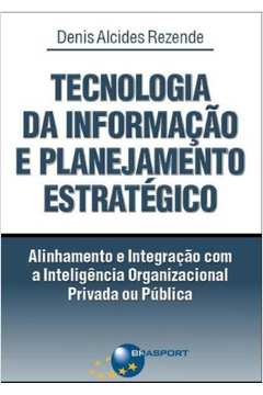 Tecnologia da Informação e Planejamento Estratégico